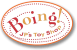 Boing! JP's Toy Shop Boing! JP's Toy Shop