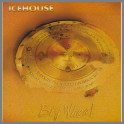 Icehouse - Big Wheel