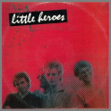 Little Heroes by The Little Heroes