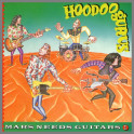 Mars Needs Guitars by Hoodoo Gurus