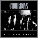 Big Bad Noise by Choirboys