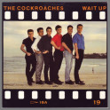 Wait Up by The Cockroaches