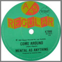 Come Around by Mental As Anything
