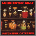 Psychedelicatessen by Lubricated Goat