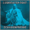 Schadenfreude by Lubricated Goat