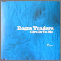 Give In To Me by Rogue Traders