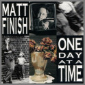 One Day At A Time B/W Augustine by Matt Finish