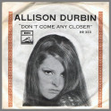 Don't Come Any Closer B/W One More Tear by Allison Durbin