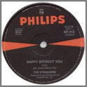 Happy Without You B/W Take The Time by The Strangers