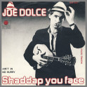 Shaddap You Face by Joe Dolce