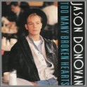 Too Many Broken Hearts  by Jason Donovan