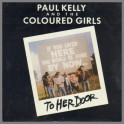 To Her Door by Paul Kelly and The Coloured Girls