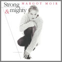 Strong & Mighty by Margot Moir