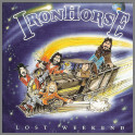 Lost Weekend by Ironhorse