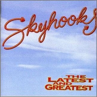 The Latest And Greatest by Skyhooks