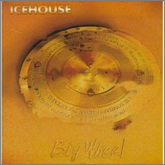 Icehouse - Big Wheel