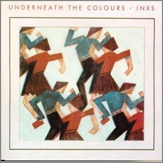 Underneath The Colours by INXS