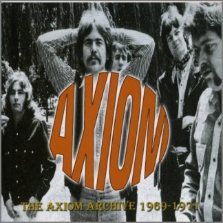 The Axiom Archives 1969-1971  by Axiom