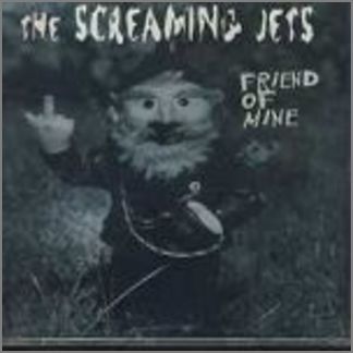 Friend Of Mine by The Screaming Jets