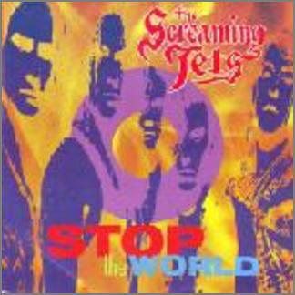 Stop The World by The Screaming Jets