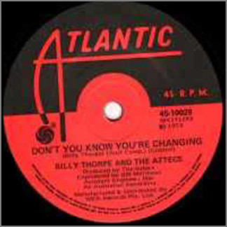 Don't You Know You're Changing b/w Yes I'm Tired by Billy Thorpe and The Aztecs