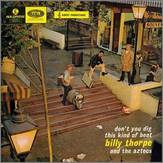 Don't You Dig This Kind Of Beat? by Billy Thorpe and The Aztecs