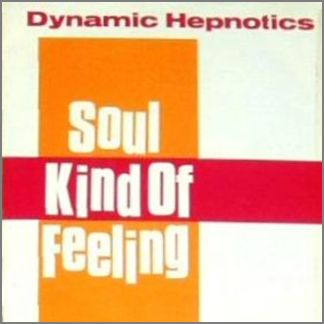 Soul Kind Of Feeling by Dynamic Hepnotics