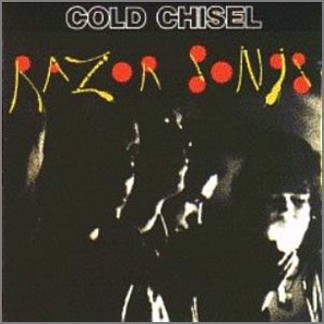 Razor Songs by Cold Chisel