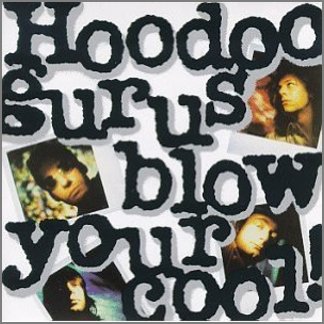 Blow Your Cool by Hoodoo Gurus