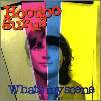 What's My Scene by Hoodoo Gurus