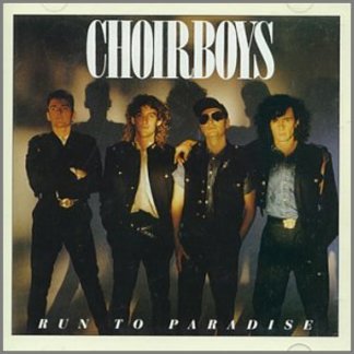 Run To Paradise by Choirboys