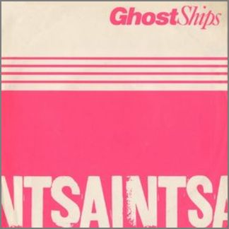 Ghost Ships by The Saints