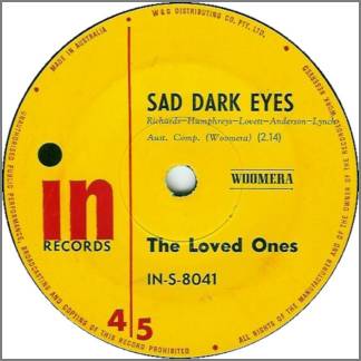 Sad Dark Eyes B/W The Woman I Love by The Loved Ones