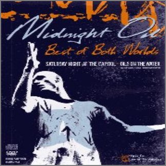 Best Of Both Worlds by Midnight Oil