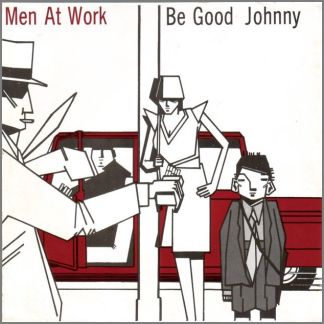 Be Good Johnny B/W F19 by Men At Work