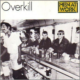 Overkill B/W Till The Money Runs Out by Men At Work