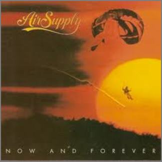 Now And Forever by Air Supply