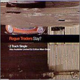 Stay? by Rogue Traders