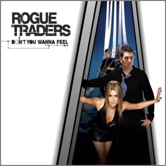 Don't You Wanna Feel by Rogue Traders