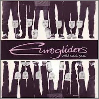 Without You B/W No Goodbyes by Eurogliders