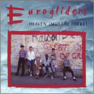 Heaven (Must Be There) by Eurogliders