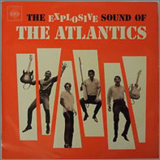 The Explosive Sounds Of the Atlantics  by The Atlantics