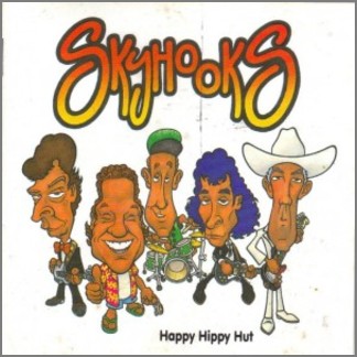 The Ballad Of Oz - Happy Hippy Hut  by Skyhooks