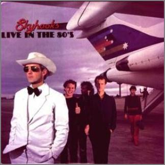 Live In The 80's by Skyhooks