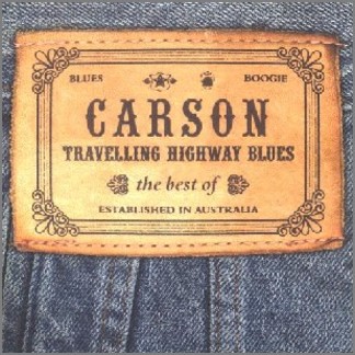 Travelling Highway Blues - The Best Of Carson by Carson