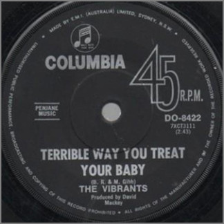 Terrible Way To Treat Your Baby B/W I Don't Need Nobody (To Tell Me 'Bout My Baby) by The Vibrants
