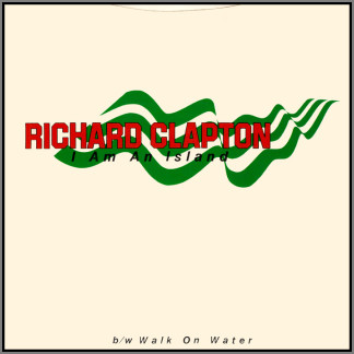 I Am An Island B/W Walk On Water by Richard Clapton