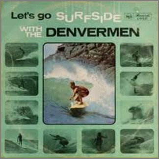 Let's Go Surfside With The Denvermen by The Denvermen