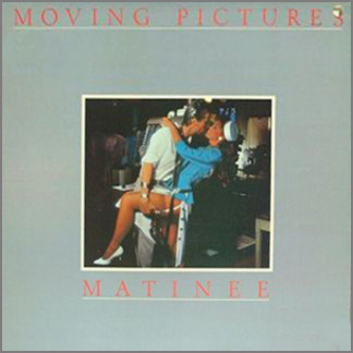 Matinee by Moving Pictures