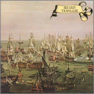 Trafalgar by The Bee Gees